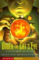 Under The Cats Eye: A Tale Of Morph And Mystery (Aladdin Fantasy) 068982288X Book Cover