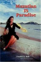 Mazatlan IS Paradise 0595291007 Book Cover