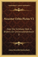Neuester Orbis Pictus V2: Oder Die Sichtbare Welt In Bildern, Ein Universalbilderbuch () 1160451168 Book Cover