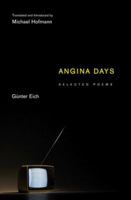 Angina Days: Selected Poems (Facing Pages) 0691144974 Book Cover