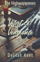 Velvet & Vengeance (The Highwaywomen) B0F449QJB1 Book Cover