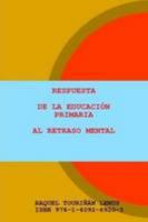 RESPUESTA DE LA EDUCACIÓN PRIMARIA AL RETRASO MENTAL (Spanish Edition) 1409269205 Book Cover