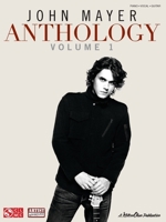 John Mayer Anthology, Volume 1 1603782435 Book Cover