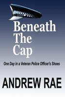 BENEATH The CAP: POST-TRAUMATIC STRESS DISORDER... where the past controls today... 148196755X Book Cover