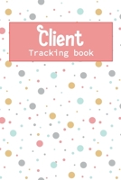 Client Tracking Book: Client Book for hairstylist, Salon, Barber, Makeup Artist, Eyelash - Hair Stylist Client Data Organizer Notebook with Alphabetized Customer Service Profile log 1706374356 Book Cover