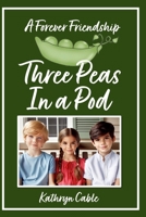 Three Peas in a Pod: A Forever Friendship B0F43Y81TQ Book Cover