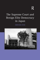 The Supreme Court and Benign Elite Democracy in Japan 0367602687 Book Cover