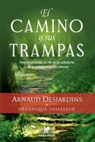 El camino y sus trampas: Para emprender la vía de la sabiduría y de la transformación interior (Spanish Edition) 1733034048 Book Cover