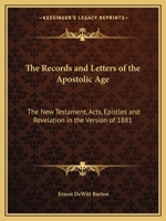 The Records and Letters of the Apostolic Age 1895 [Hardcover] 0766170098 Book Cover