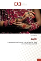 Laali: Le voyage d'une femme à la recherche d'un amour transcendantal (French Edition) 6139538254 Book Cover