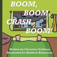 Boom, Boom, Crash, Boom! 1667894730 Book Cover