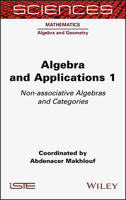 Algebra and Applications 1: Non-associative Algebras and Categories 1789450179 Book Cover