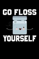 Go Floss Yourself 1798051699 Book Cover