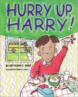 Hurry Up, Harry! 0809166534 Book Cover