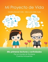 Mi proyecto de vida: Mis primeras lecturas y actividades. Por un mundo sin fronteras. Cuentos incluyentes (Puente hacia la Inclusión) (Spanish Edition) 1693965712 Book Cover
