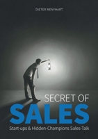 Secret of Sales: Start-ups Hidden-Champions Sales-Talk 3756229378 Book Cover