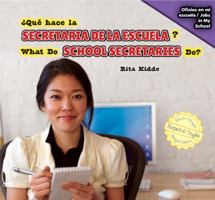 Qu' Hace La Secretaria de La Escuela? / What Do School Secretaries Do? 1477767959 Book Cover