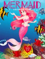 Mermaid Coloring Book Girls 4-8: Cute Nautical Themed Coloring, Dot to Dot, and Word Search Puzzles Provide Hours of Fun For Creative Young Children 1686881045 Book Cover