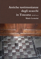 Antiche testimonianze degli scacchi in Toscana 1326903284 Book Cover