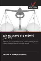 Jak nauczyc sie mówic "NIE"! (Polish Edition) 6209910327 Book Cover