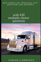New Jersey CDL Practical Test Questions and Answers: With 430 Multiple-Choice Questions B08C8XFCSP Book Cover