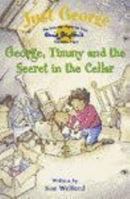 George, Timmy and the Secret in the Cellar (Just George) 0340778768 Book Cover