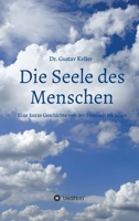 Die Seele des Menschen: Eine kurze Geschichte von der Steinzeit bis heute 3347025989 Book Cover