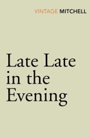 Late, Late in the Evening 0786259485 Book Cover