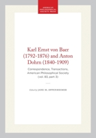 Karl Ernst Von Baer {1792-1876} Anton Dohrn {1840-1909}: Correspondence (Transactions of the American Philosophical Society) 0871698331 Book Cover