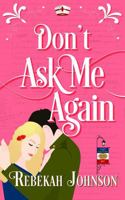 Don't Ask Me Again B0FPM6CRF4 Book Cover