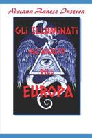 Gli Illuminati all'Assalto dell'Europa: I Poteri occulti che governano il mondo 1092157530 Book Cover
