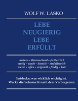 Lebe neugierig - Lebe erfüllt (German Edition) 3749715238 Book Cover