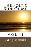 The Poetic Side Of Me Volume 1 1533293236 Book Cover