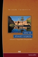 Relationship Between Religion and Politics: 10. and in the 11th Century Islamic World (Turkish Edition) 146324732X Book Cover