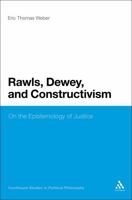 Rawls, Dewey, and Constructivism: On the Epistemology of Justice 1441199446 Book Cover
