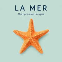 La mer: 30 mots sur la mer à découvrir dès 2 ans (French Edition) B0HD6X6MN2 Book Cover