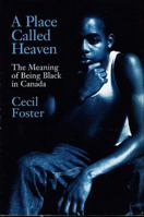 A Place Called Heaven: The Meaning of Being Black in Canada 0006391753 Book Cover