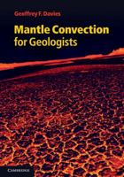 Mantle Convection for Geologists 0521198003 Book Cover
