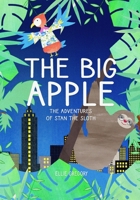 The Big Apple. The Adventures of Stan the Sloth B09GZHCWFV Book Cover