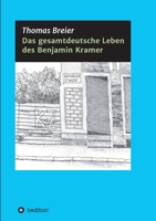 Das gesamtdeutsche Leben des Benjamin Kramer 3347276922 Book Cover