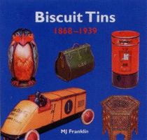 Biscuit Tins 1868-1939: The Art of Decorative Packaging 0905209621 Book Cover