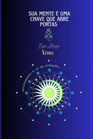 Sua mente é uma chave que abre portas: desvendando a lei da atração. (Portuguese Edition) B0CKMXP4WW Book Cover