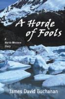 Horde of Fools: A North-Western Story (Five Star Western Series) 1574904612 Book Cover