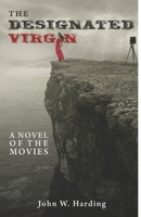 The Designated Virgin: A Novel of the Movies 1683902114 Book Cover