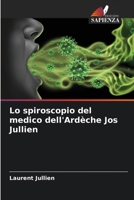 Lo spiroscopio del medico dell'Ardèche Jos Jullien (Italian Edition) 6209521754 Book Cover