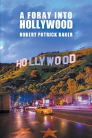 A Foray into Hollywood B0C3DKYY4J Book Cover