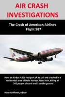 Air Crash Investigations: The Crash of American Airlines Flight 587 1409286029 Book Cover