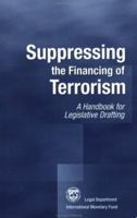 Suppressing the Financing of Terrorism: A Handbook for Legislative Drafting 1589062256 Book Cover