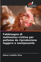 Fabbisogno di metionina+cistina per pollame da riproduzione leggero e semipesante 6209132782 Book Cover