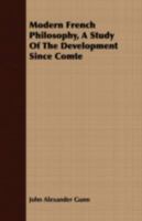Modern French Philosophy: A Study of the Development Since Comte 9357723560 Book Cover